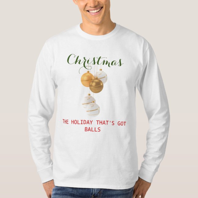 Funny Christmas Balls  T-Shirt (Front)