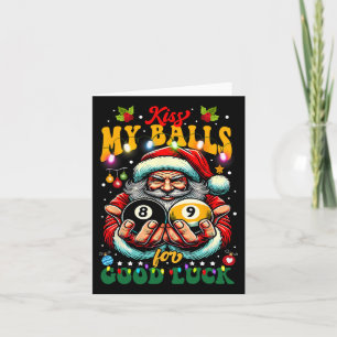 Funny Christmas Billiards Kiss My For Good Luck  Card