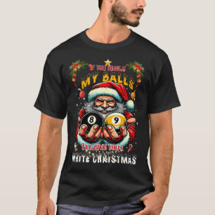 Funny Christmas Billiards Santa Jingle My T-Shirt