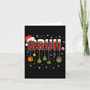 Funny Christmas Bruh Plaid Teens Boys Kids Xmas Pa Card