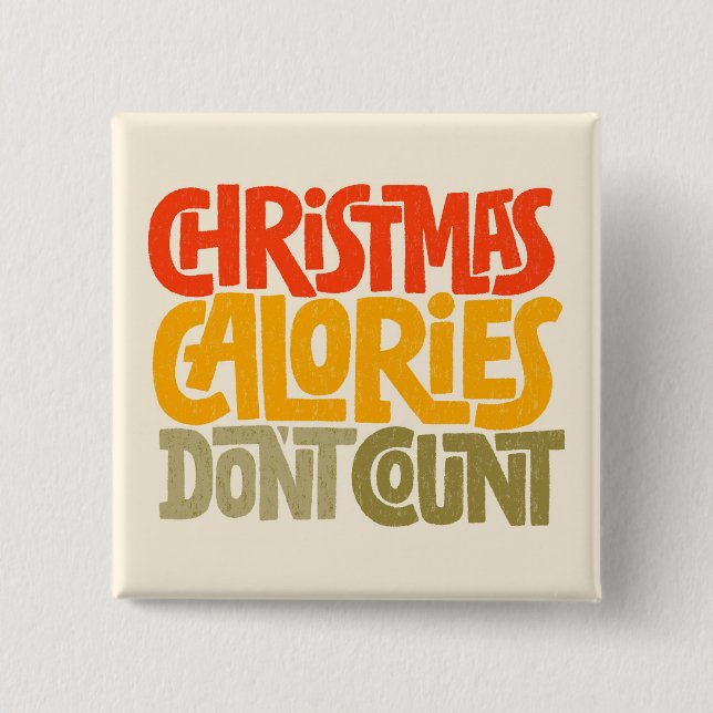 Funny Christmas Calories Don’t Count Design 15 Cm Square Badge (Front)