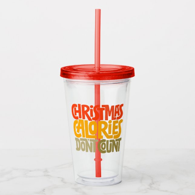 Funny Christmas Calories Don’t Count Design Acrylic Tumbler (Front)