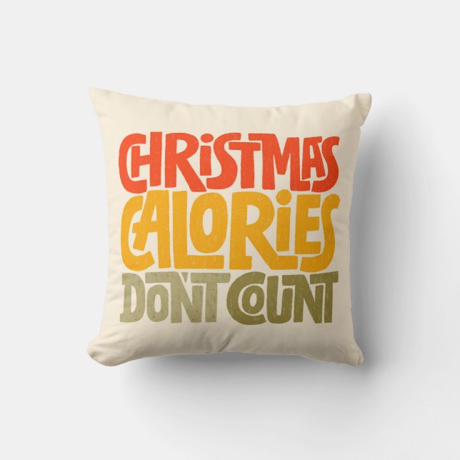 Funny Christmas Calories Don’t Count Design Cushion (Front)