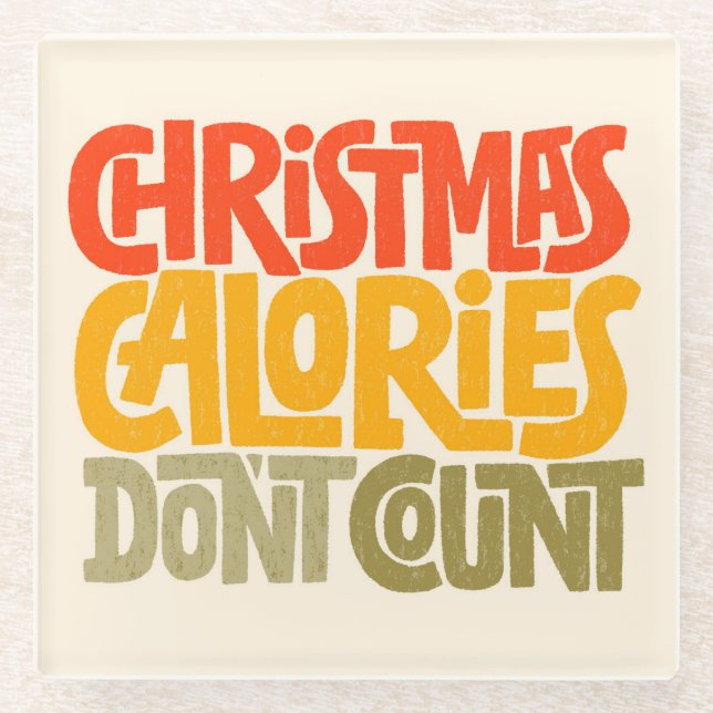 Funny Christmas Calories Don’t Count Design Glass Coaster (Front)