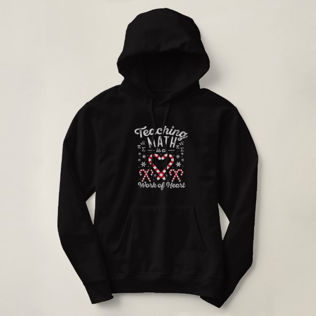 Funny Christmas Candy Cane Work of Heart Math Teac Hoodie (Design Front)