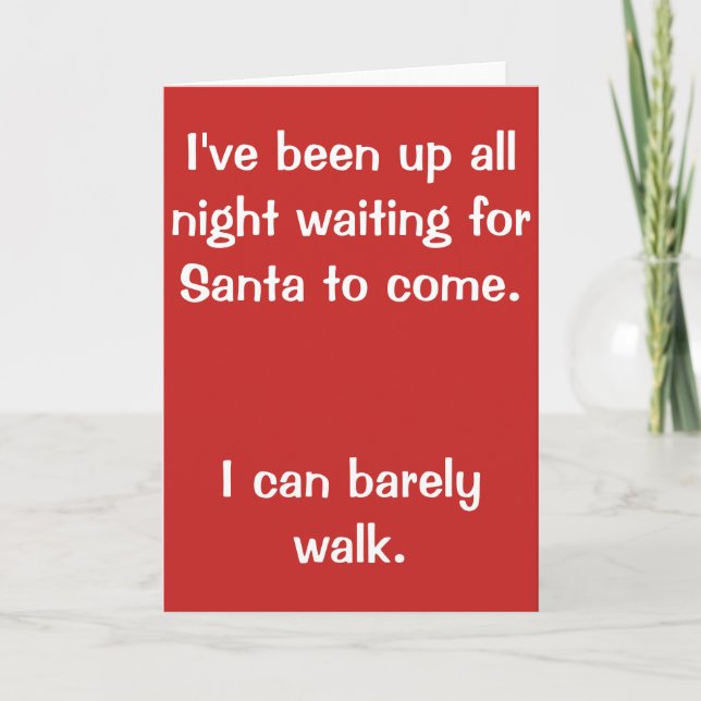 Funny Christmas Card-I've been waiting for Santa Holiday Card (Front)