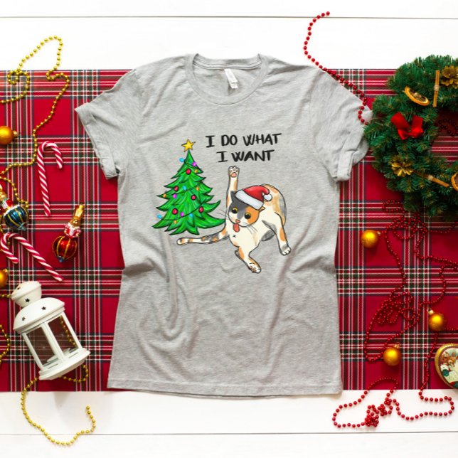 Funny Christmas Cat Do What I Want T-Shirt (Creator Uploaded)