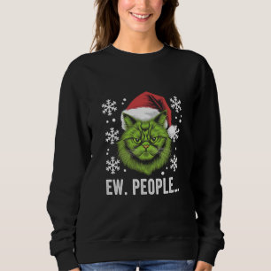 Funny Christmas Cat Ew People Meowy Cat Lovers  Sweatshirt
