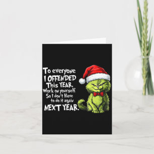 Funny Christmas Cat To Everyone I Offended This Ye Card