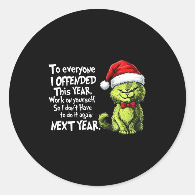 Funny Christmas Cat To Everyone I Offended This Ye Classic Round Sticker (Front)