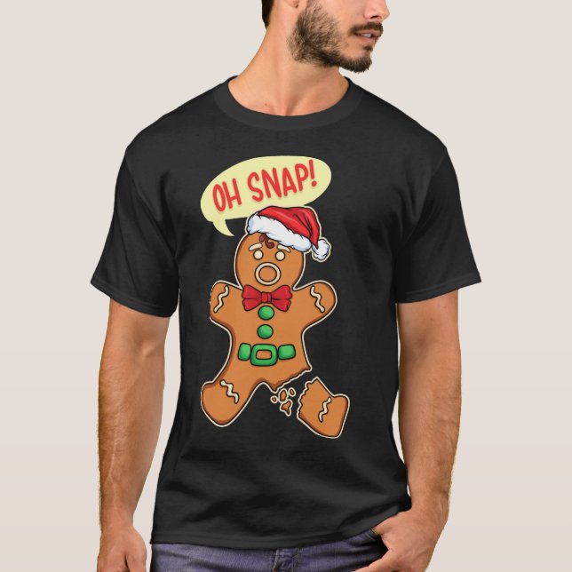 Funny Christmas Cookie Cookies OH SNAP Gingerbread T-Shirt (Front)