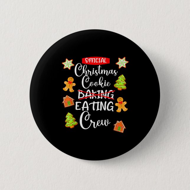 Funny Christmas Cookie Eating Not Baking Crew - Gi 6 Cm Round Badge (Front)