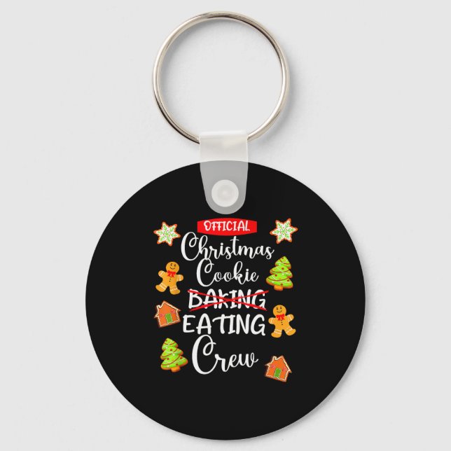 Funny Christmas Cookie Eating Not Baking Crew - Gi Key Ring (Front)