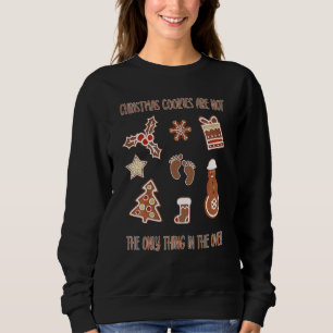 Funny Christmas Cookies In Oven Baby Pregnancy Ann Sweatshirt