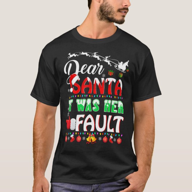 Funny Christmas Couples Shirts Dear Santa It Was H (Front)