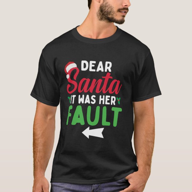 Funny Christmas Couples Shirts Dear Santa It Was H (Front)