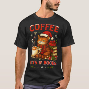 Funny Christmas Cute Coffee Cats Books Lover Women T-Shirt