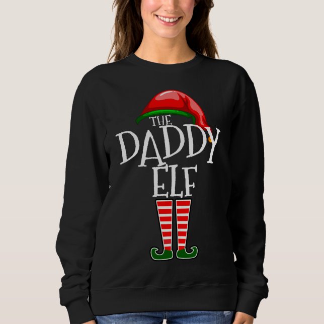 Funny Christmas Daddy Elf Matching Sweatshirt (Front)