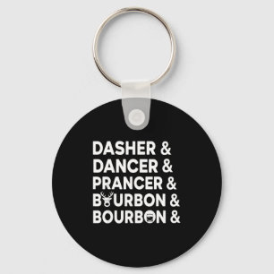 Funny Christmas Dasher Dancer Prancer & Bourbo Key Ring
