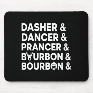Funny Christmas Dasher Dancer Prancer &amp; Bourbo Mouse Pad