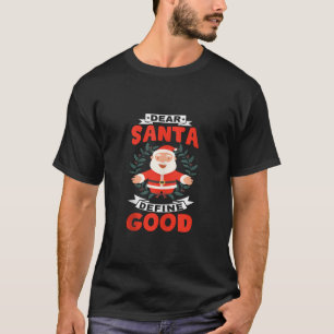 Funny Christmas Dear Santa Define Good Tank Top