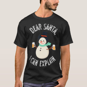 Funny Christmas Dear Santa I Can Eplain Snowman Me T-Shirt