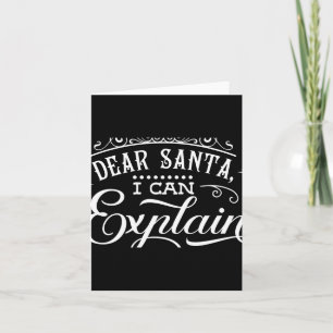 Funny Christmas Dear Santa I Can Explain Script T Card