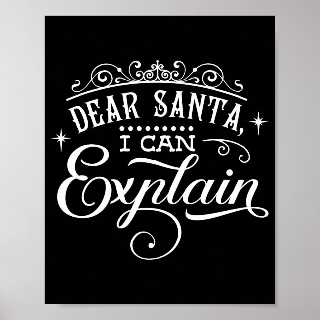 Funny Christmas Dear Santa I Can Explain Script T  Poster (Front)