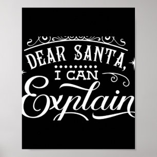 Funny Christmas Dear Santa I Can Explain Script T Poster