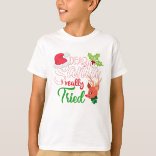 Funny Christmas Dear Santa I really Tried T-Shirt