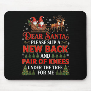 Funny Christmas Dear Santa Please Slip A New Back  Mouse Pad