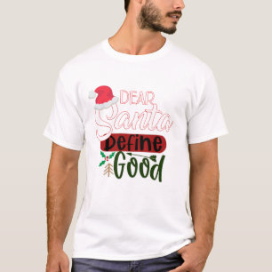 Funny Christmas Define Good T-Shirt
