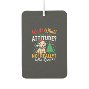 Funny Christmas Dog Attitude Holiday Car Air Freshener