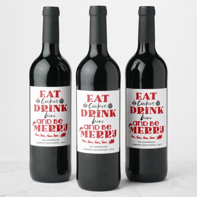 Funny Christmas Eat Cookies Drink Wine & Be Merry Label (Bottles)