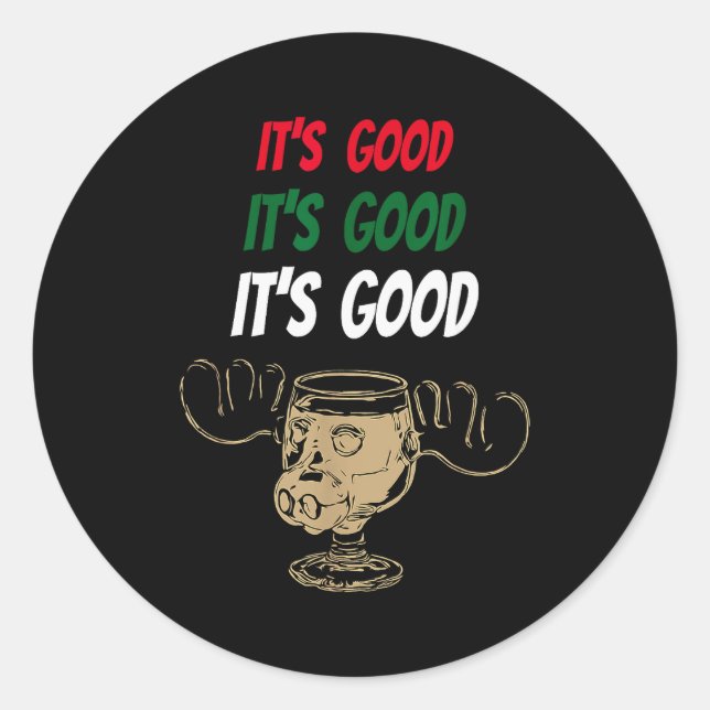 Funny Christmas Eggnog It's Good Moose Cup For Egg Classic Round Sticker (Front)