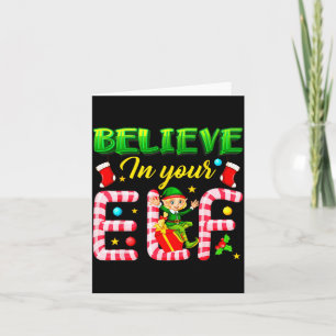 Funny Christmas Elf Design Believe In Your Elf Men Card