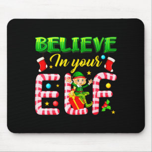 Funny Christmas Elf Design Believe In Your Elf Men Mouse Pad