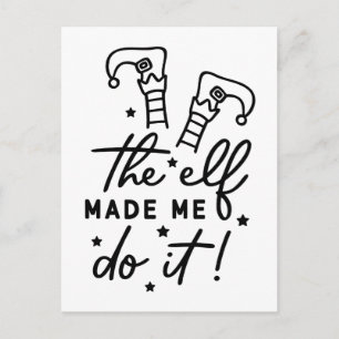 Funny Christmas Elf made me Do it Funny Retro Cool Invitation Postcard