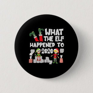 Funny Christmas Elf - What The Elf Happened To 6 Cm Round Badge