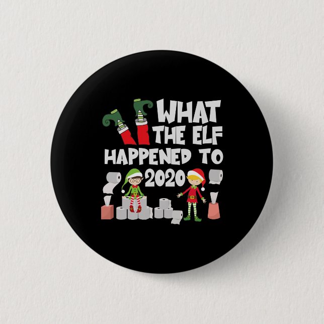 Funny Christmas Elf - What The Elf Happened To  6 Cm Round Badge (Front)