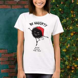 Funny Christmas Evil Character Be Naughty T-Shirt