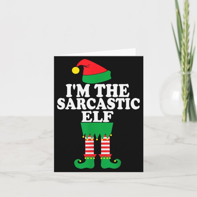 Funny Christmas Family I'm The Sarcastic Elf  Card (Front)