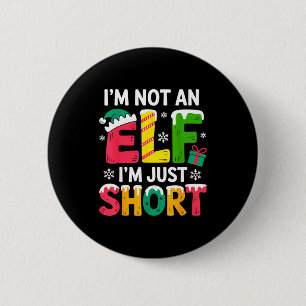Funny Christmas Family Pajamas I'm Not An Elf I'm  6 Cm Round Badge