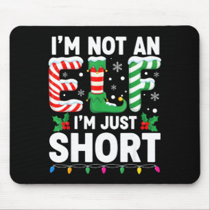 Funny Christmas Family Pajamas I'm Not An Elf I'm  Mouse Pad