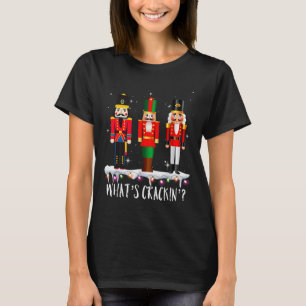 Funny Christmas Family Whats Crackin_ Nutcracker - T-Shirt