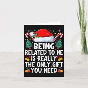 Funny Christmas Family Xmas Being Related To Me Pa Card