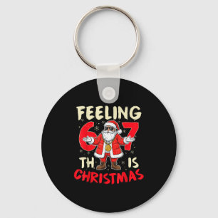 Funny Christmas Feeling 6 7 This Christmas Meme Sa Key Ring