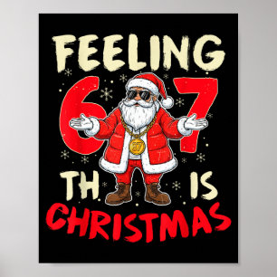 Funny Christmas Feeling 6 7 This Christmas Meme Sa Poster