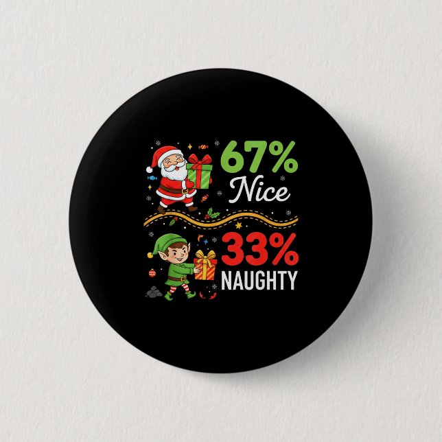 Funny Christmas For Men Women 67% Nice 33% Naughty 6 Cm Round Badge (Front)