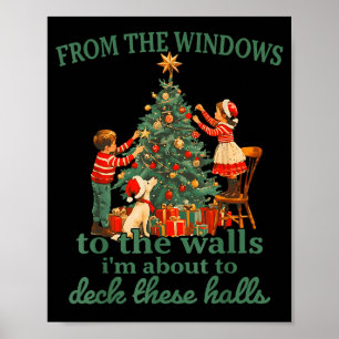 Funny Christmas From The Windows To The Walls I'm Poster